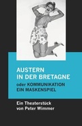 Cover: Austern in der Bretagne oder Kommunikation, ein Maskenspiel - epubli