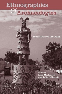 Enlarge image Cover: Ethnographies and Archaeologies - University Press of Florida