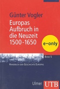 Cover: Europas Aufbruch in die Neuzeit, 1500-1650 - UTB