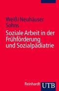 Cover: Soziale Arbeit in der Fr&uuml;hf&ouml;rderung und Sozialp&auml;diatrie - UTB