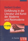 Cover: Einf&uuml;hrung in die Literatur und Kunst der Moderne und Postmoderne - UTB