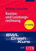 Cover: BWL-Crash-Kurs Kosten- und Leistungsrechnung - UTB