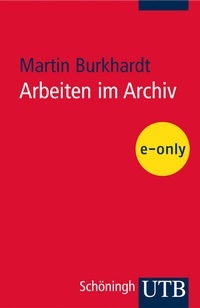 Abbildung von: Arbeiten im Archiv - UTB