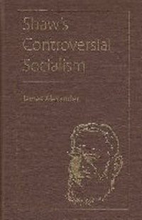 Enlarge image Cover: Shaw's Controversial Socialism - University Press of Florida