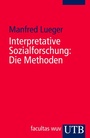 Cover: Interpretative Sozialforschung: Die Methoden - UTB