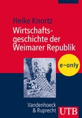 Cover: Wirtschaftsgeschichte der Weimarer Republik - UTB