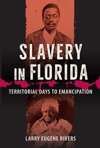 Abbildung von: Slavery in Florida - University Press of Florida