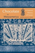 Cover: Chocolate in Mesoamerica - University Press of Florida