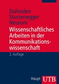 Cover: Wissenschaftliches Arbeiten in der Kommunikationswissenschaft - UTB