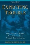 Cover: Expecting Trouble - New York University Press
