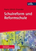 Cover: Schulreform und Reformschule - UTB