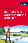 Cover: 300 Tipps f&uuml;rs wissenschaftliche Schreiben - UTB
