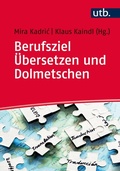 Cover: Berufsziel &Uuml;bersetzen und Dolmetschen - UTB
