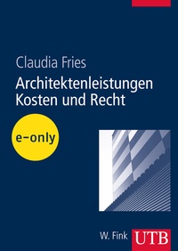 Abbildung von: Architektenleistungen - Kosten und Recht - UTB