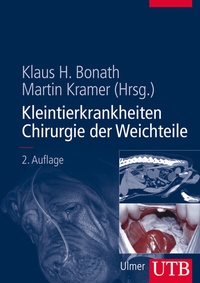 Abbildung von: Kleintierkrankheiten. Chirurgie der Weichteile. - UTB