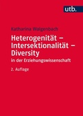 Cover: Heterogenit&auml;t - Intersektionalit&auml;t - Diversity in der Erziehungswissenschaft - UTB