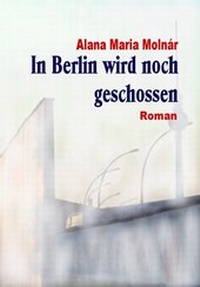 Abbildung von: In Berlin wird noch geschossen e-book - epubli