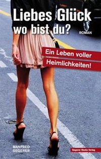 Abbildung von: Liebes Glück - wo bist du? - epubli
