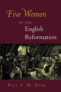 Cover: Five Women of the English Reformation - William B Eerdmans Publishing Co