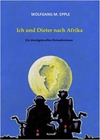 Abbildung von: Ich und Dieter nach Afrika - epubli