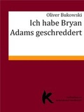 Cover: ICH HABE BRYAN ADAMS GESCHREDDERT - epubli