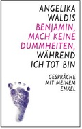 Cover: Benjamin, mach keine Dummheiten, w&auml;hrend ich tot bin - epubli