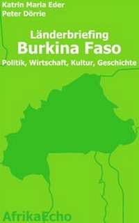 Abbildung von: AfrikaEcho Länderbriefing Burkina Faso - Politik, Wirtschaft, Kultur, Geschichte - epubli
