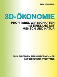 Abbildung von: 3D-Ökonomie - Profitabel wirtschaften im Einklang mit Mensch und Natur - epubli