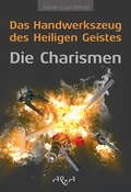 Cover: Das Handwerkszeug des Heiligen Geistes - die Charismen - D & D Medien