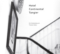Abbildung von: Hotel Continental Tangier - Theodor Boder Verlag