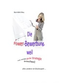 Bild: Die Power-Bewerbung, weil Sie eine gute Strategie brauchen! - epubli