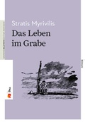 Cover: Das Leben im Grabe - Edition Romiosini