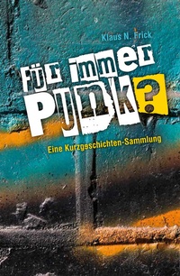 Enlarge image Cover: Für immer Punk? - Hirnkost