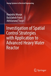 Enlarge image Cover: Investigation of Spatial Control Strategies with Application to Advanced Heavy Water Reactor - Springer