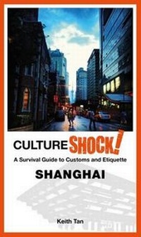 Abbildung von: Cultureshock! Shanghai - Marshall Cavendish International (Asia) Pte Ltd