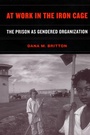 Cover: At Work in the Iron Cage - New York University Press