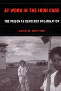 Cover: At Work in the Iron Cage - New York University Press