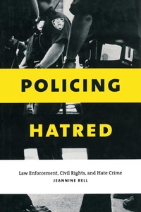 Enlarge image Cover: Policing Hatred - New York University Press