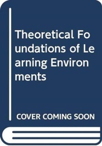Abbildung von: Theoretical Foundations of Learning Environments - Routledge