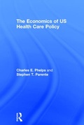 Cover: The Economics of US Health Care Policy - Routledge
