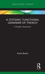 Cover: A Systemic Functional Grammar of French - Routledge