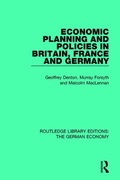Cover: Economic Planning and Policies in Britain, France and Germany - Routledge