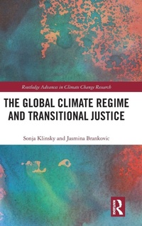 Enlarge image Cover: The Global Climate Regime and Transitional Justice - Routledge