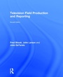 Cover: Television Field Production and Reporting - Routledge