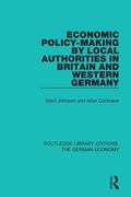 Cover: Economic Policy-Making by Local Authorities in Britain and Western Germany - Routledge