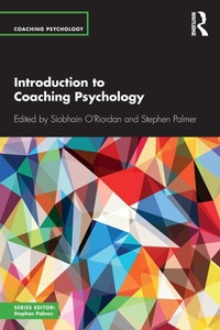 Enlarge image Cover: Introduction to Coaching Psychology - Routledge