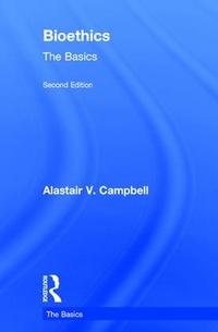 Enlarge image Cover: Bioethics: The Basics - Routledge