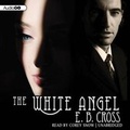 Cover: The White Angel Lib/E - Blackstone Publishing