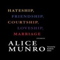 Cover: Hateship, Friendship, Courtship, Loveship, Marriage Lib/E - Blackstone Publishing
