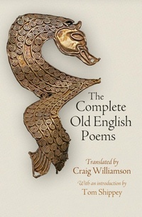 Enlarge image Cover: The Complete Old English Poems - University of Pennsylvania Press
